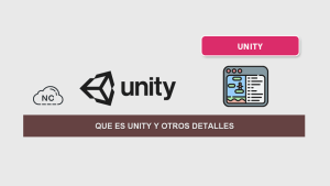 Que Es Unity y Otros Detalles Que Es Unity y Otros Detalles