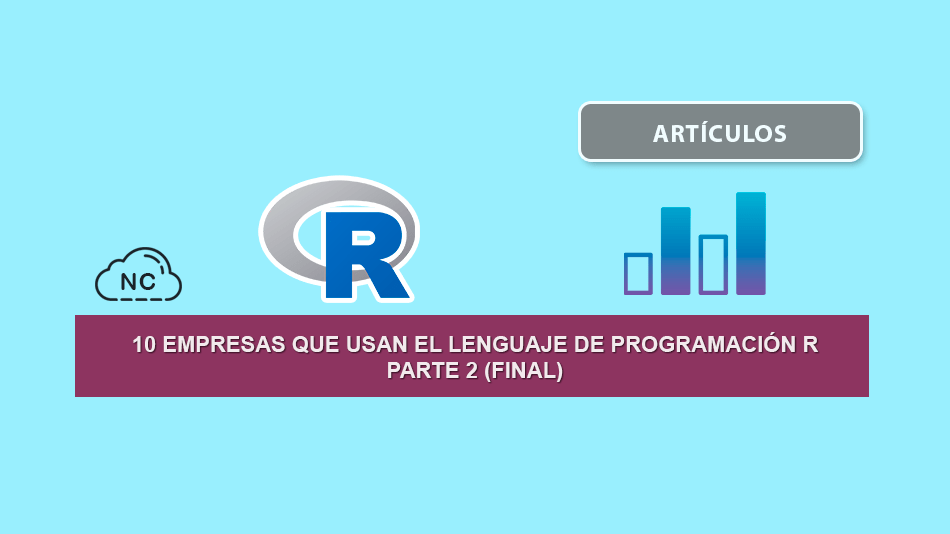 10 Empresas Que Usan El Lenguaje de Programación R – Parte 2 (Final)