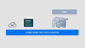 Como Usar Try y Catch en PHP Como Usar Try y Catch en PHP