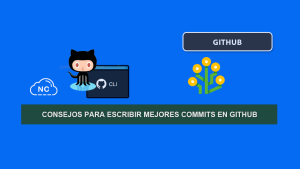 Consejos Para Escribir Mejores Commits en GitHub Consejos Para Escribir Mejores Commits en GitHub