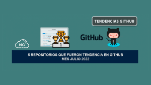 5 Repositorios que Fueron Tendencia en GitHub – Mes Agosto 2022 5 Repositorios que Fueron Tendencia en GitHub – Mes Agosto 2022