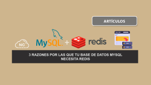 3 Razones Por Las Que Tu Base de Datos MySQL Necesita Redis 3 Razones Por Las Que Tu Base de Datos MySQL Necesita Redis
