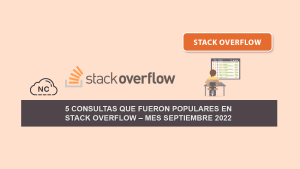 5 Consultas Que Fueron Populares en Stack Overflow – Mes Septiembre 2022 5 Consultas Que Fueron Populares en Stack Overflow – Mes Septiembre 2022