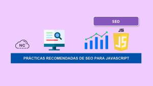 Prácticas Recomendadas de SEO Para JavaScript Prácticas Recomendadas de SEO Para JavaScript