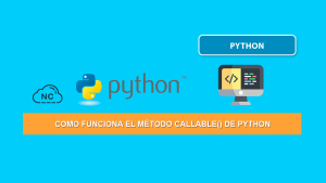 Como Funciona el Método callable() de Python Como Funciona el Método callable() de Python