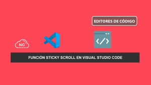 Función Sticky Scroll en Visual Studio Code Función Sticky Scroll en Visual Studio Code