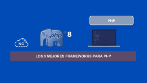 Los 5 Mejores Frameworks Para PHP Los 5 Mejores Frameworks Para PHP