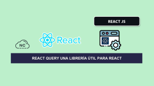 React Query Una Librería Útil Para React React Query Una Librería Útil Para React