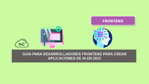 Guía Para Desarrolladores FrontEnd Para Crear Aplicaciones de IA Guía Para Desarrolladores FrontEnd Para Crear Aplicaciones de IA