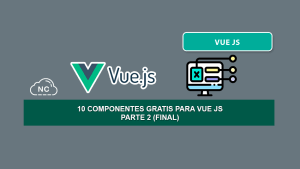 10 Componentes Gratis Para Vue JS – Parte 2 (Final) 10 Componentes Gratis Para Vue JS – Parte 2 (Final)