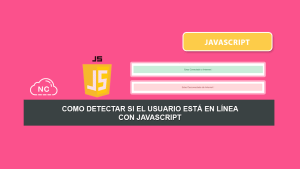 Como Detectar Si El Usuario Está en Línea con JavaScript Como Detectar Si El Usuario Está en Línea con JavaScript