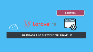 Una Mirada A Lo Que Viene en Laravel 10 Una Mirada A Lo Que Viene en Laravel 10