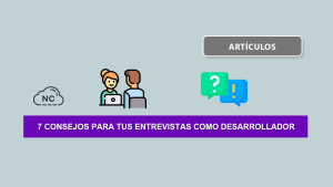 7 Consejos Para Tus Entrevistas Como Desarrollador 7 Consejos Para Tus Entrevistas Como Desarrollador