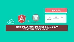 Como Crear Pestañas (Tabs) con Angular y Material Design – Parte 1 Como Crear Pestañas (Tabs) con Angular y Material Design – Parte 1