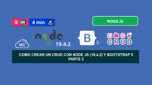 Como Crear un CRUD con Node JS (19.4.2) y Bootstrap 5 – Parte 2 Como Crear un CRUD con Node JS (19.4.2) y Bootstrap 5 – Parte 2