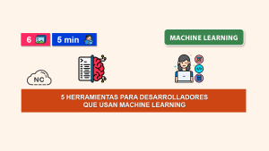 5 Herramientas Para Desarrolladores Que Usan Machine Learning 5 Herramientas Para Desarrolladores Que Usan Machine Learning