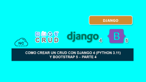 Como Crear Un CRUD con Django 4 (Python 3.11) y Bootstrap 5 – Parte 4 Como Crear Un CRUD con Django 4 (Python 3.11) y Bootstrap 5 – Parte 4