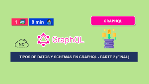 Tipos de Datos y Schemas en GraphQL – Parte 2 (Final) Tipos de Datos y Schemas en GraphQL – Parte 2 (Final)