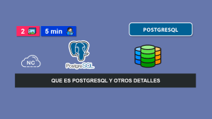 Que es PostgreSQL y Otros Detalles Que es PostgreSQL y Otros Detalles