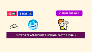 19 Tipos de Ataques de Phishing – Parte 2 (Final) 19 Tipos de Ataques de Phishing – Parte 2 (Final)
