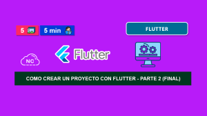 Como Crear un Proyecto con Flutter – Parte 2 (Final) Como Crear un Proyecto con Flutter – Parte 2 (Final)