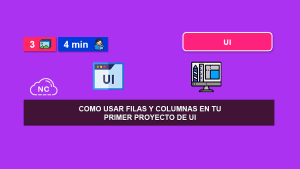 Como Usar Filas y Columnas en Tu Primer Proyecto de UI Como Usar Filas y Columnas en Tu Primer Proyecto de UI