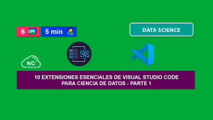 10 Extensiones Esenciales de VSC Para Ciencia de Datos – Parte 1 10 Extensiones Esenciales de VSC Para Ciencia de Datos – Parte 1