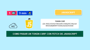 Como Pasar Un Token CSRF con Fetch de JavaScript Como Pasar Un Token CSRF con Fetch de JavaScript
