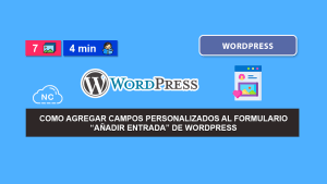 Como Agregar Campos Personalizados al Formulario Añadir Entrada de WordPress Como Agregar Campos Personalizados al Formulario Añadir Entrada de WordPress