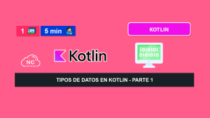 Tipos de Datos en Kotlin – Parte 1 Tipos de Datos en Kotlin – Parte 1