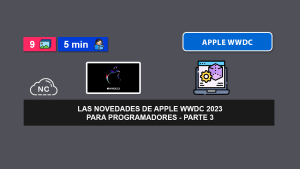 Las Novedades de Apple Keynote WWDC 2023 – Parte 3 Las Novedades de Apple Keynote WWDC 2023 – Parte 3