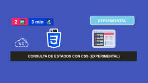 Consulta de Estados con CSS (Experimental) Consulta de Estados con CSS (Experimental)