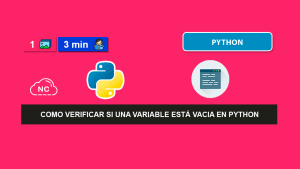 Como Verificar Si Una Variable Está Vacia en Python Como Verificar Si Una Variable Está Vacia en Python