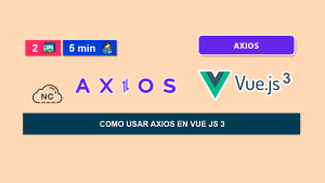 Como Usar Axios en Vue JS 3 Como Usar Axios en Vue JS 3