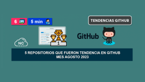 5 Repositorios que Fueron Tendencia en GitHub – Mes Agosto 2023 5 Repositorios que Fueron Tendencia en GitHub – Mes Agosto 2023