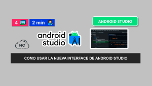 Como Usar la Nueva Interfaz de Android Studio Como Usar la Nueva Interfaz de Android Studio