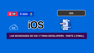 Las Novedades de iOS 17 Para Developers – Parte 2 (Final) Las Novedades de iOS 17 Para Developers – Parte 2 (Final)