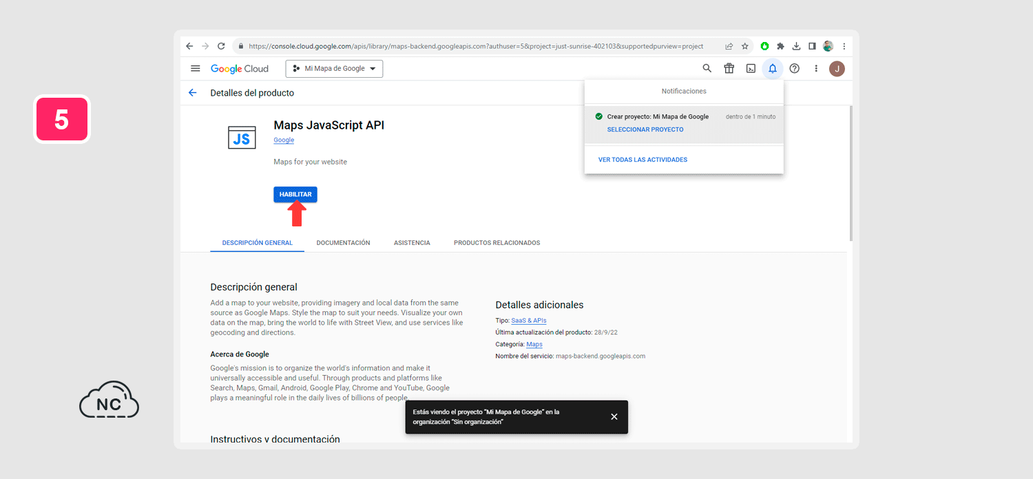 En la parte superior derecha se nos confirma la creación del proyecto Habilitar la API de Google Maps