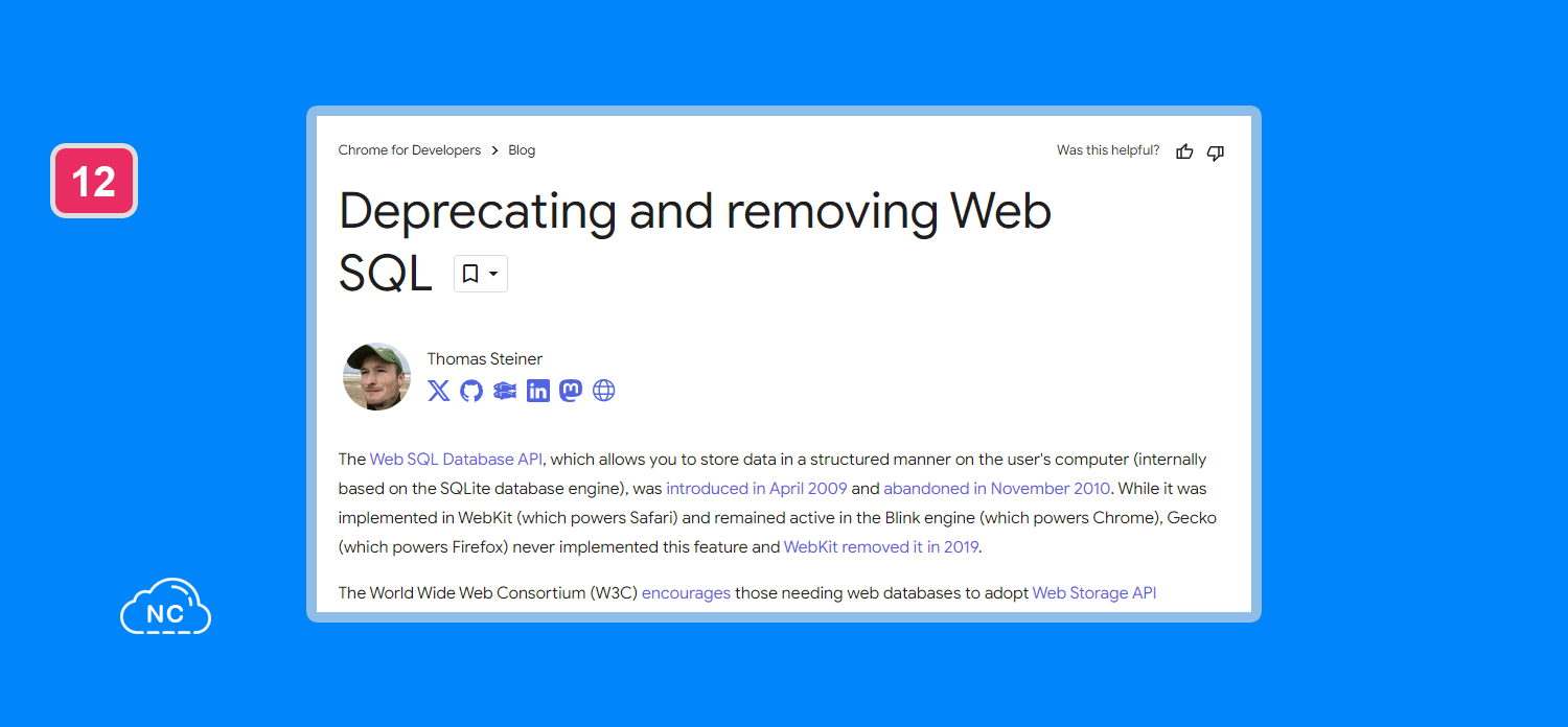 Varias aplicaciones web usaban Web SQL, por ello deberán de optar por cambiar su forma de almacenar datos Artículo explicando porque Web SQL queda obsoleto