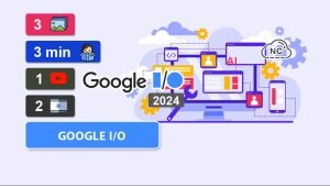 Novedades Google I/O 2024 Programadores – Parte 3 Novedades Google I/O 2024 Programadores – Parte 3