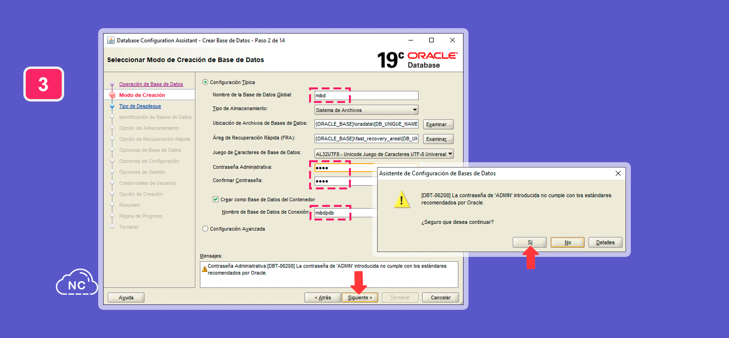 Recuerda que si usas Oracle en un servidor público, debes colocarle una contraseña segura Configuración de la nueva base de datos