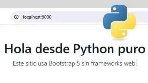 Crear Una Web con Puro Python (Sin Frameworks Web) Crear Una Web con Puro Python (Sin Frameworks Web)