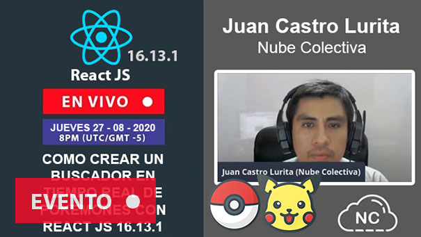 Nube Colectiva Live: Como Crear un Buscador en Tiempo Real de Pokemones con React JS 16.13.1 (En Vivo)