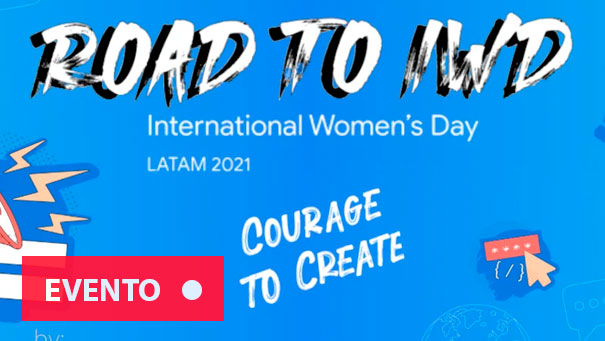 Road to IWD '21 LATAM (GDG Tarija)