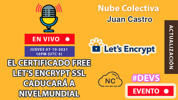 NC Live: El Certificado Free Let's Encrypt SSL Caducará a Nivel Mundial - 10 PM (En Vivo) - #SSL