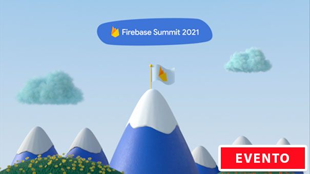 Firebase Summit 2021 (Google)