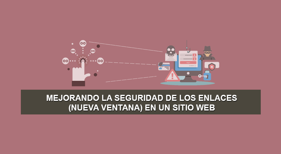 Mejorando la Seguridad de los Enlaces (Nueva Ventana) en un Sitio Web