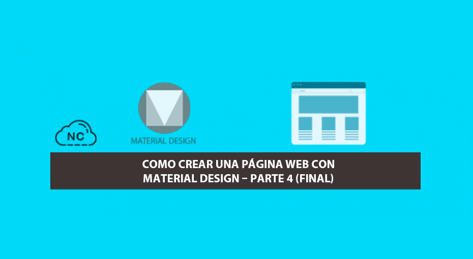 Como Crear una Página Web con Material Design – Parte 4 (Final)