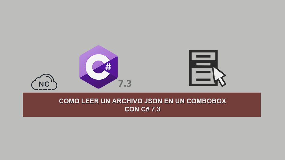 Como Leer un Archivo JSON en un ComboBox con C# 7.3