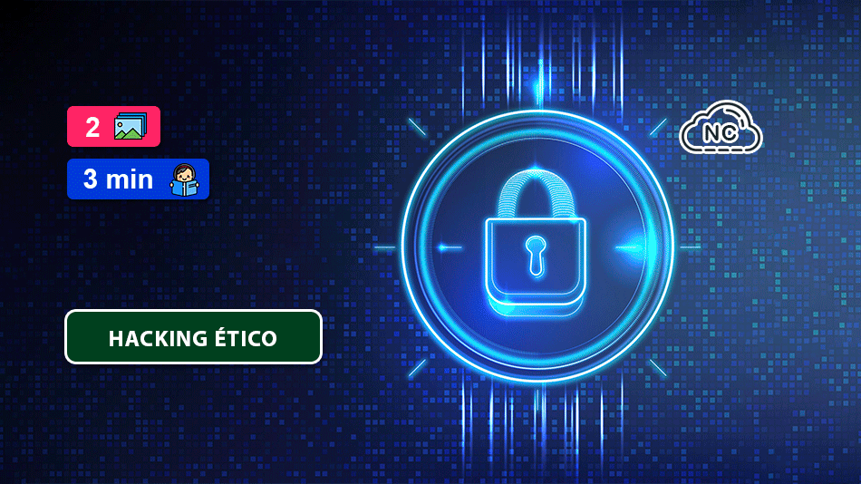 ¿Qué es el Hacking Ético? y Otros Detalles